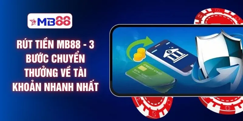 Nạp rút tiền tại MB88 mất bao lâu?